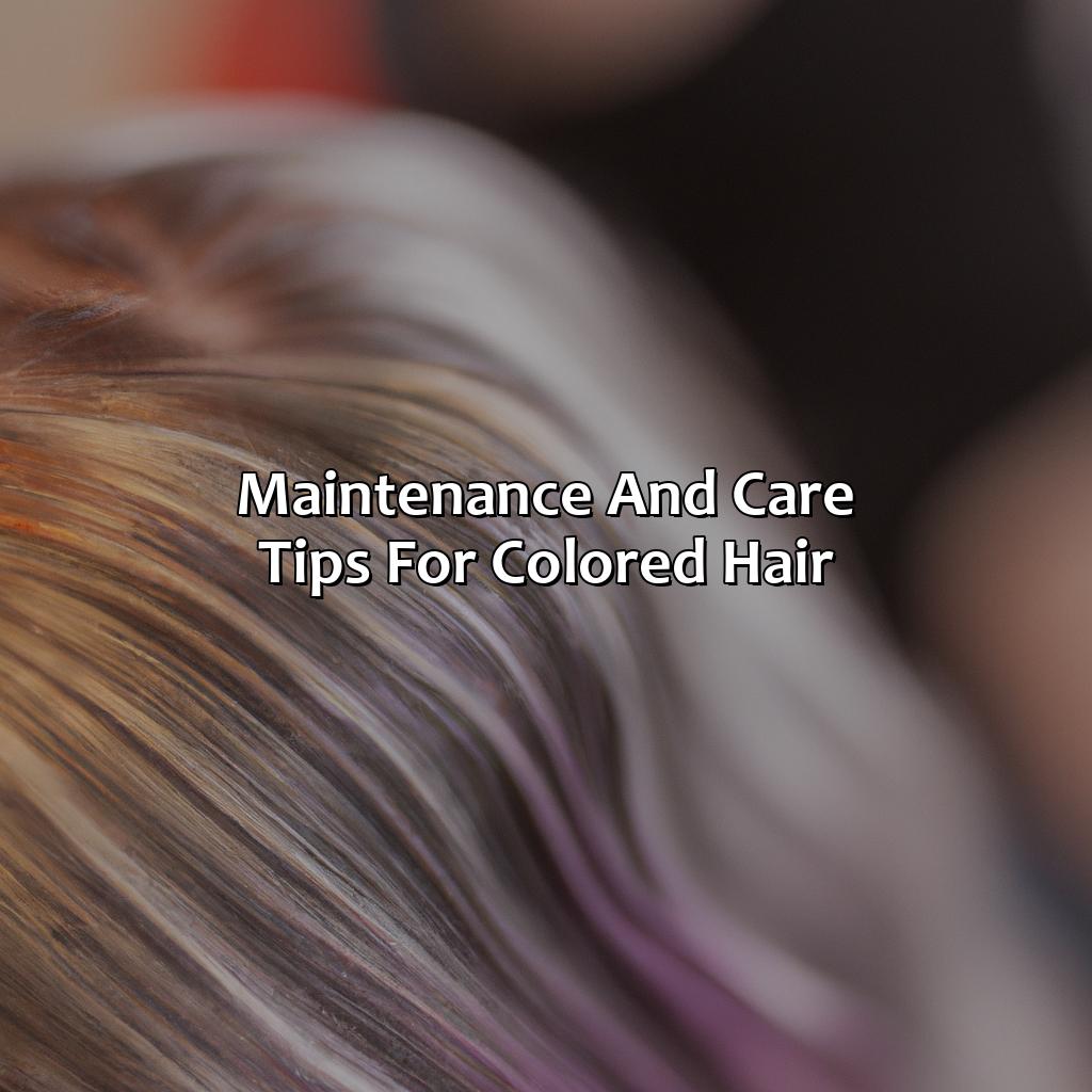 Maintenance And Care Tips For Colored Hair  - What Hair Color Should I Have, 