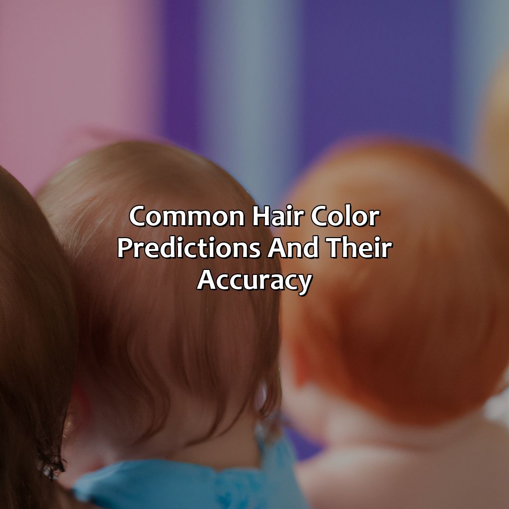 Common Hair Color Predictions And Their Accuracy  - What Hair Color Will My Baby Have, 