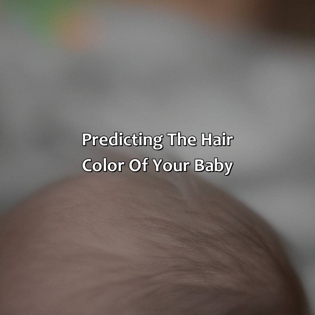 Predicting The Hair Color Of Your Baby  - What Hair Color Will My Baby Have, 