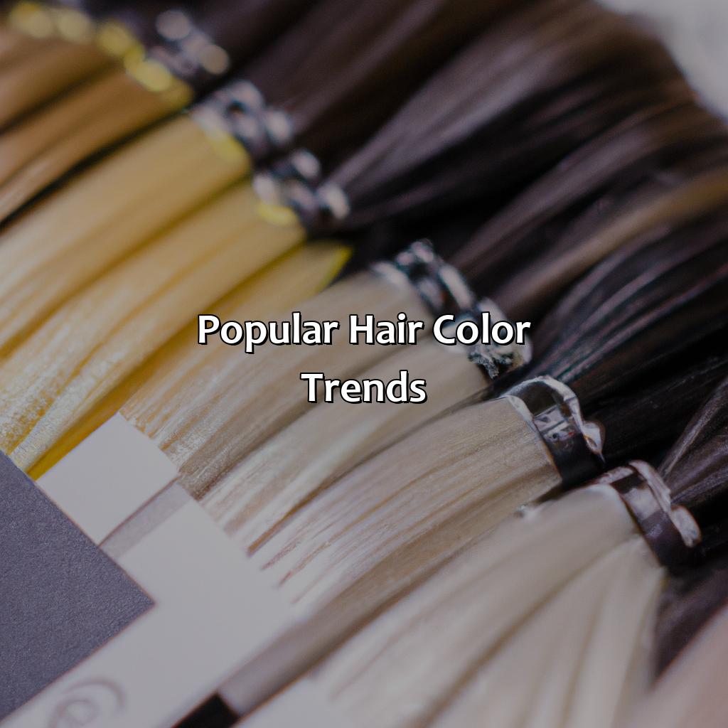 Popular Hair Color Trends  - What Hair Color Would Look Best On Me, 