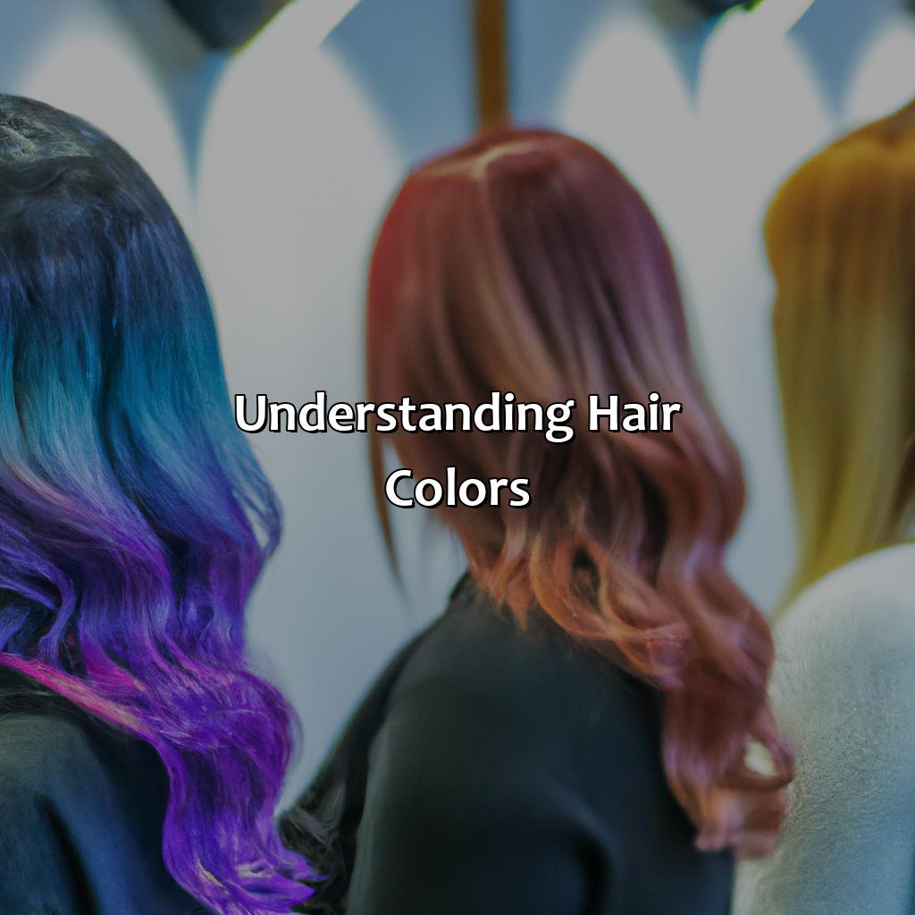 Understanding Hair Colors  - What Hair Color Would Look Best On Me, 