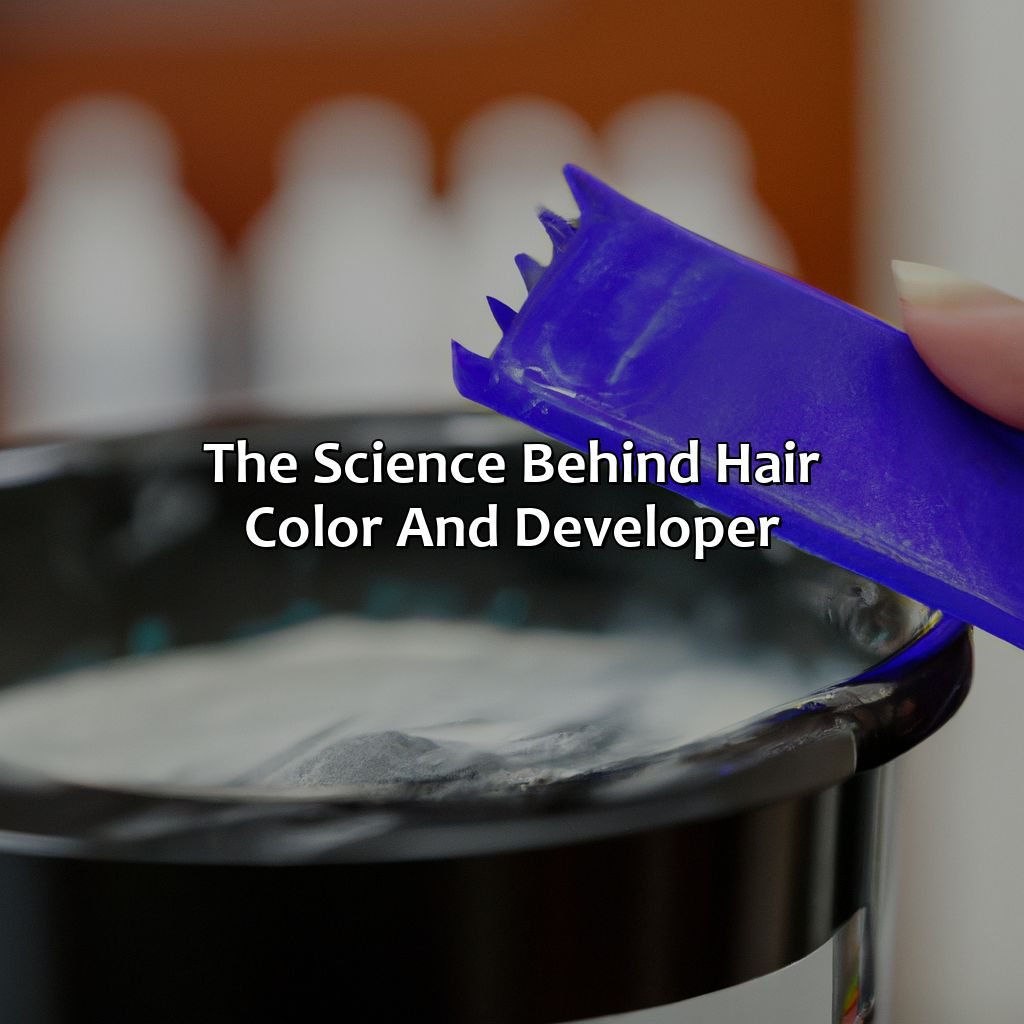 The Science Behind Hair Color And Developer  - What Happens If You Use More Hair Color Than Developer, 