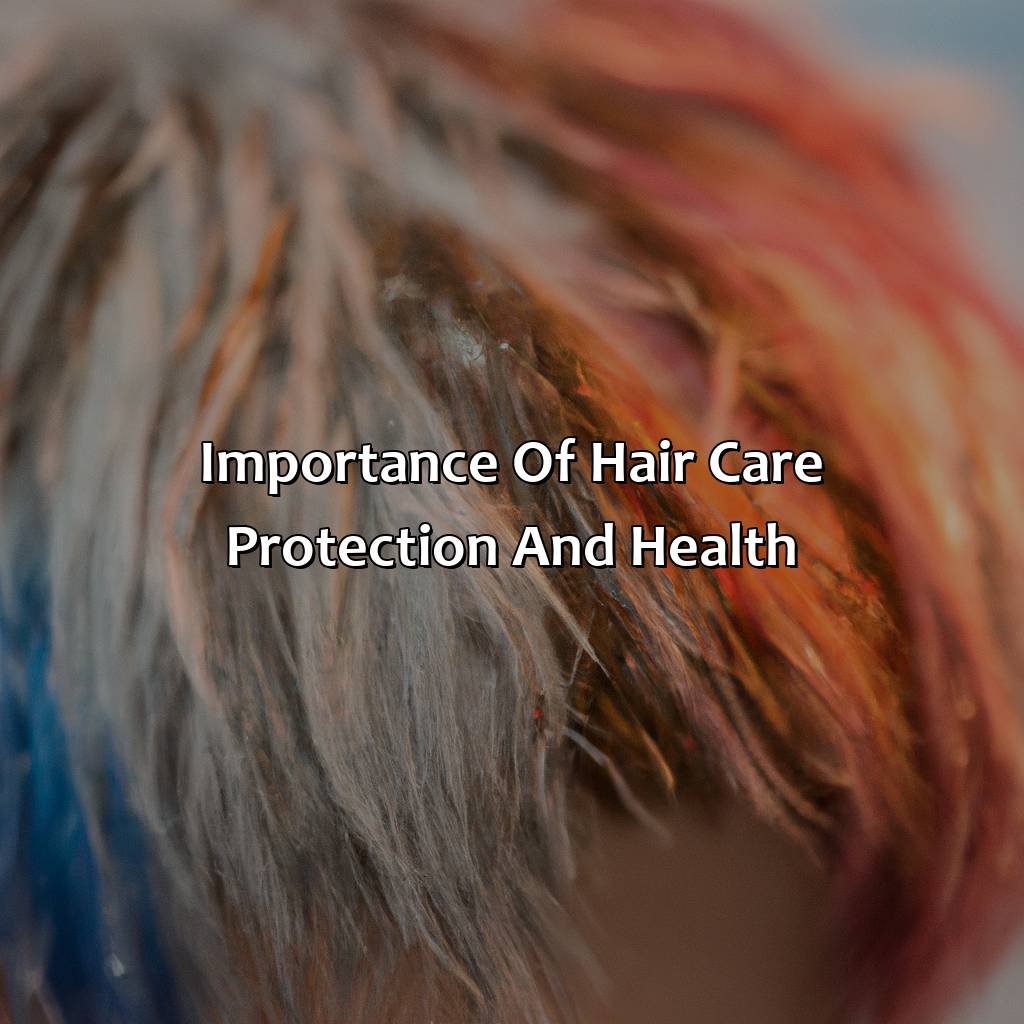 Importance Of Hair Care, Protection, And Health  - What Happens If You Use More Hair Color Than Developer, 