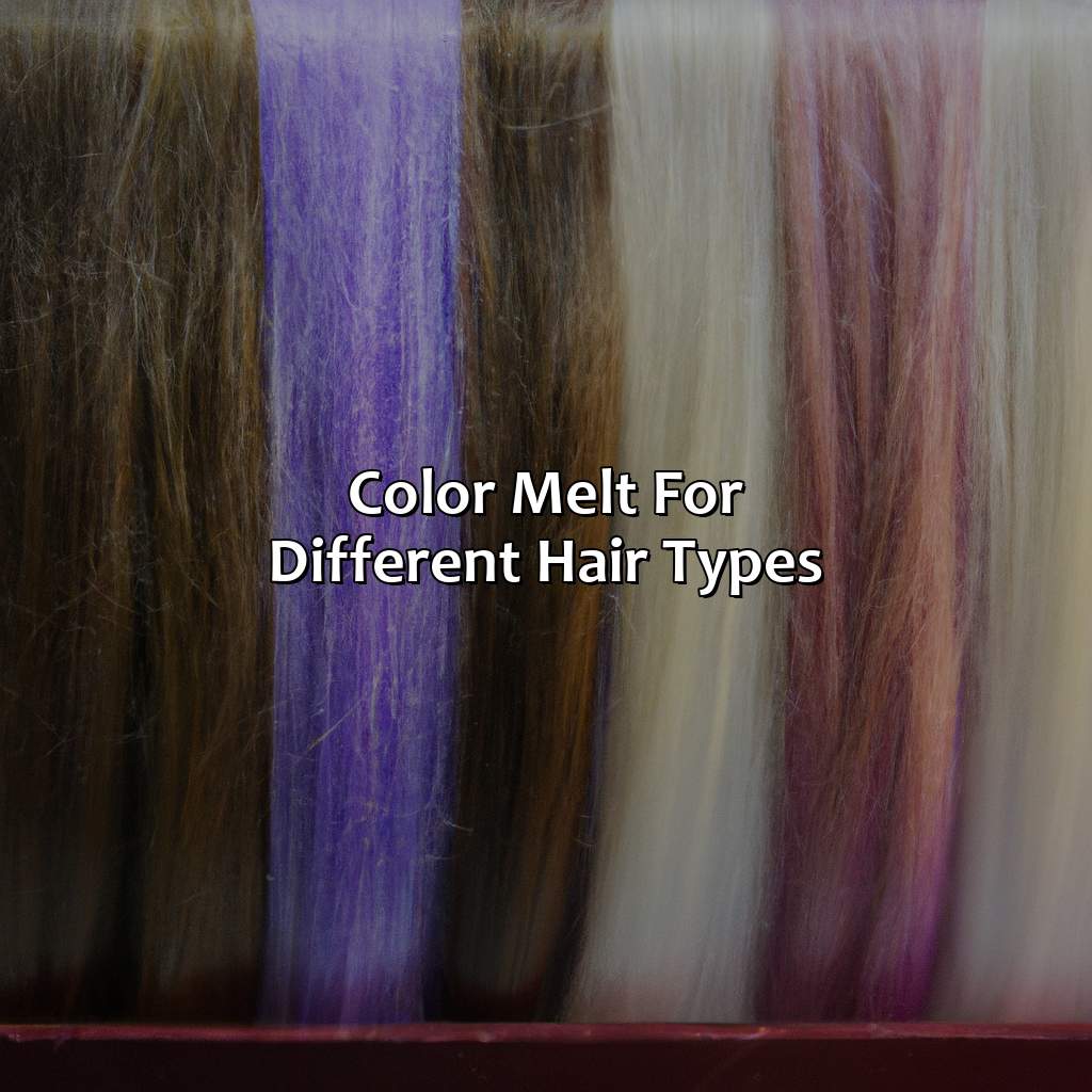 Color Melt For Different Hair Types  - What Is A Color Melt, 