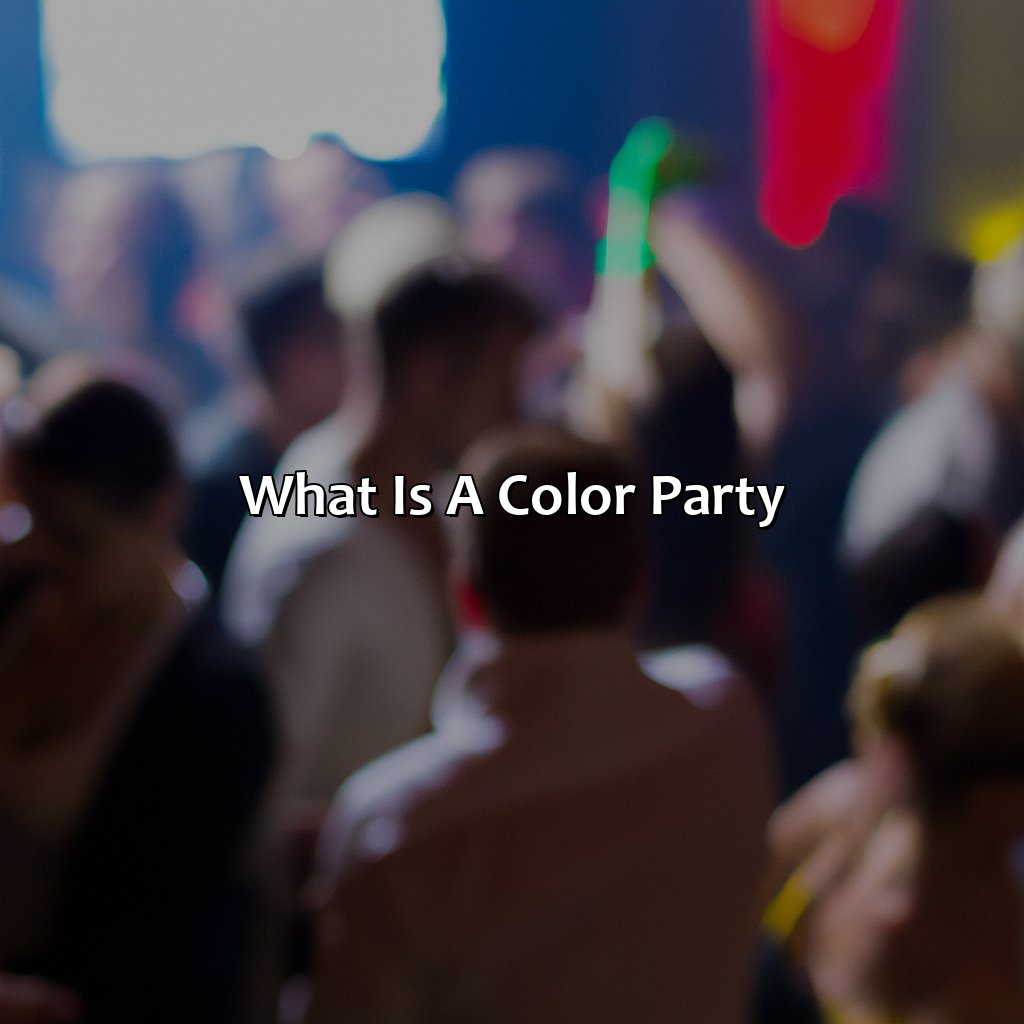 What Is A Color Party?  - What Is A Color Party, 