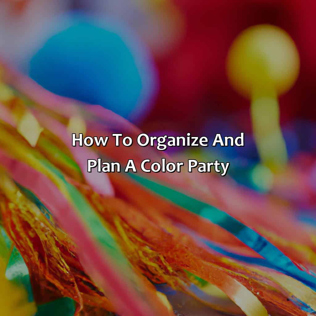 How To Organize And Plan A Color Party  - What Is A Color Party, 