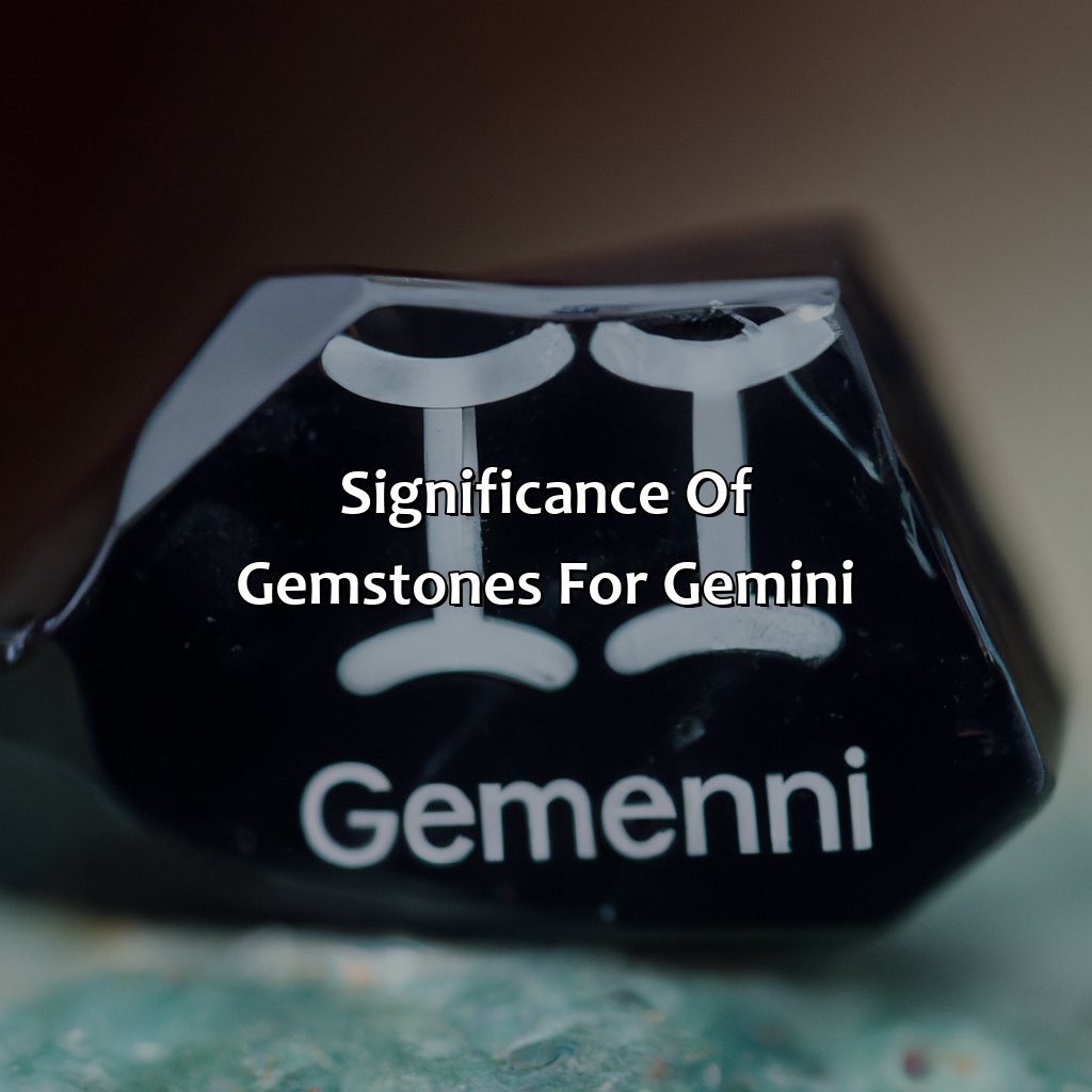 Significance Of Gemstones For Gemini  - What Is A Gemini