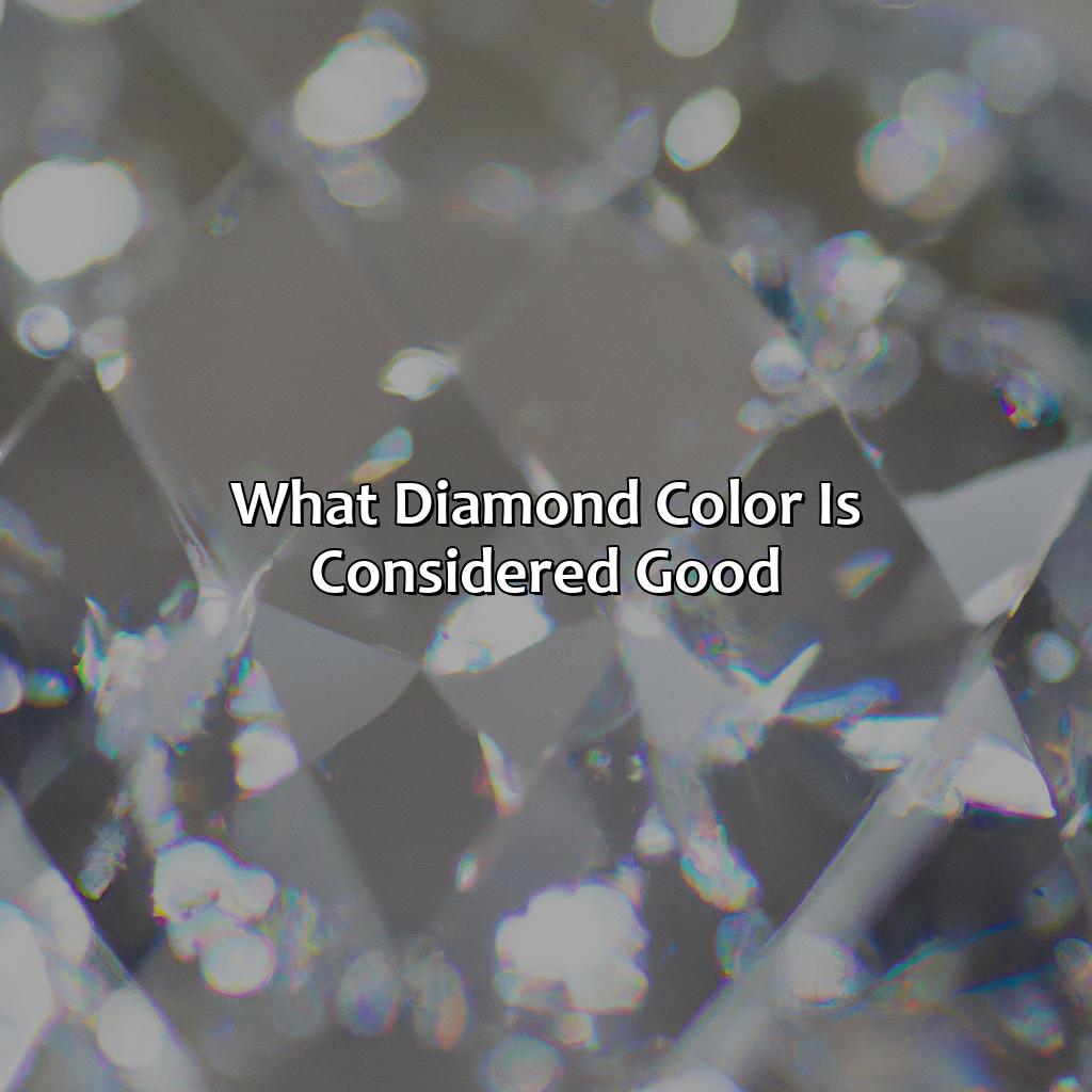 What Diamond Color Is Considered "Good"  - What Is A Good Diamond Color, 