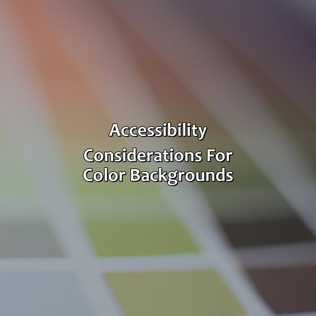 Accessibility Considerations For Color Backgrounds  - What Is A Good Rule-Of-Thumb For Using Color Backgrounds In A Worksheet?, 