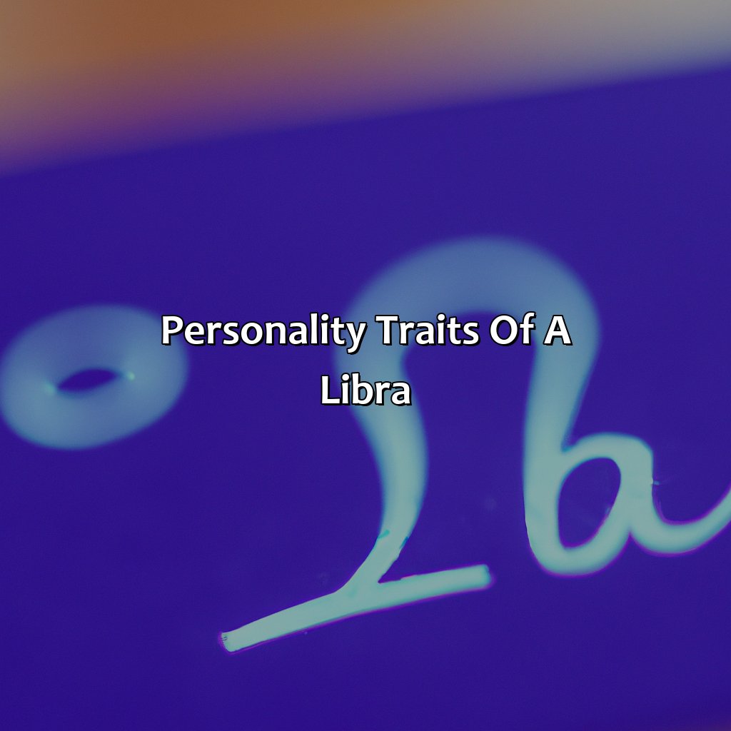 Personality Traits Of A Libra  - What Is A Libra