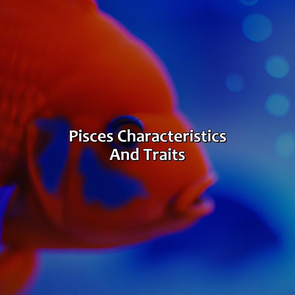 Pisces Characteristics And Traits  - What Is A Pisces Favorite Color, 