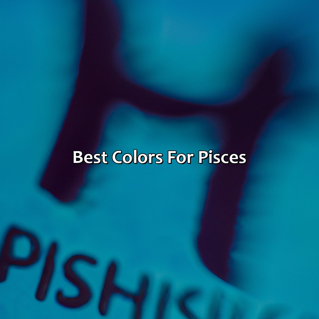 Best Colors For Pisces  - What Is A Pisces Favorite Color, 