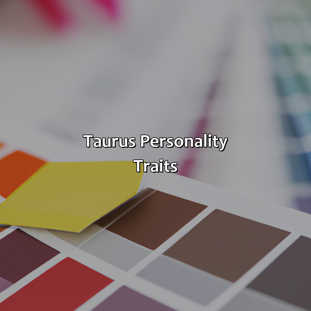 Taurus Personality Traits  - What Is A Taurus Favorite Color, 