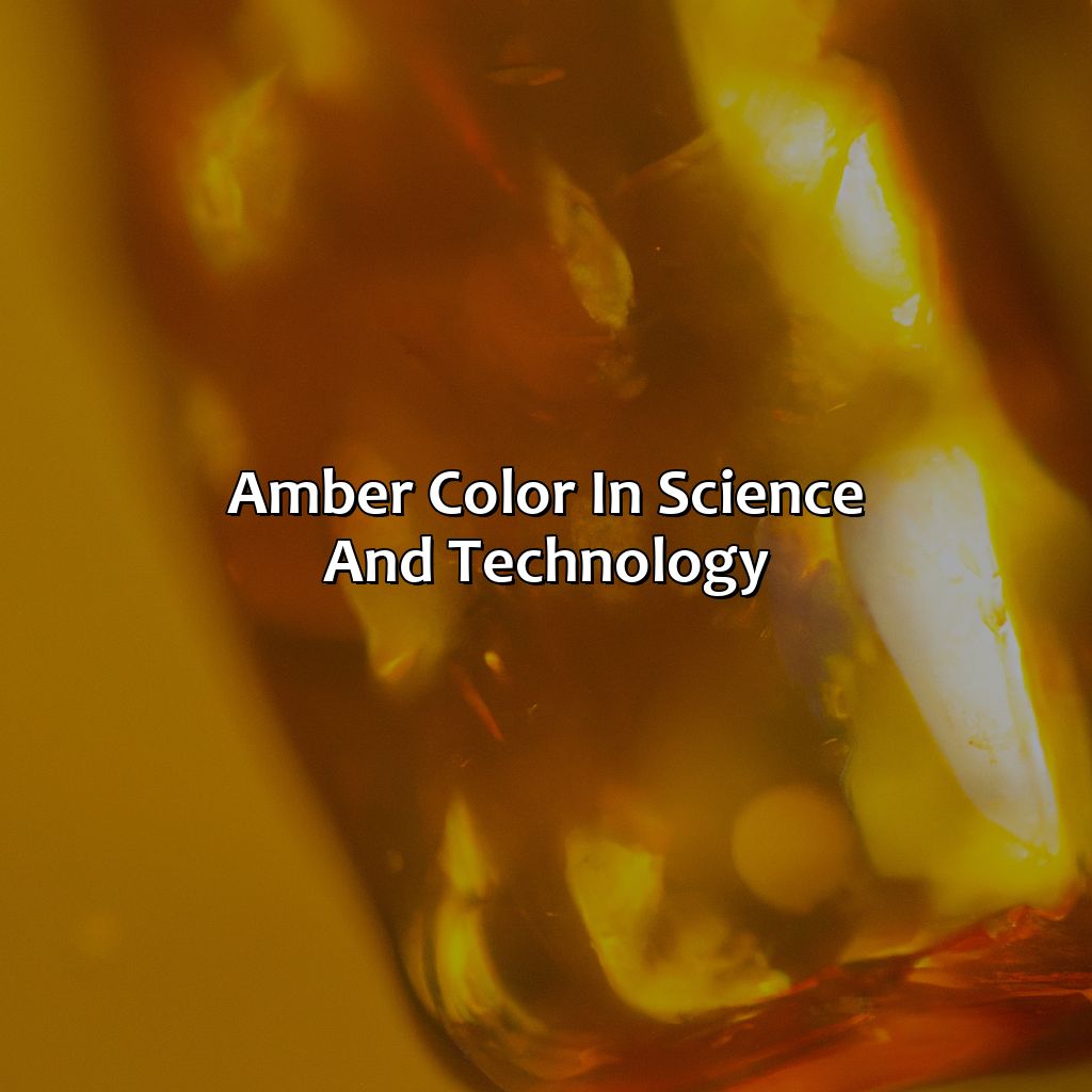 Amber Color In Science And Technology  - What Is Amber Color, 