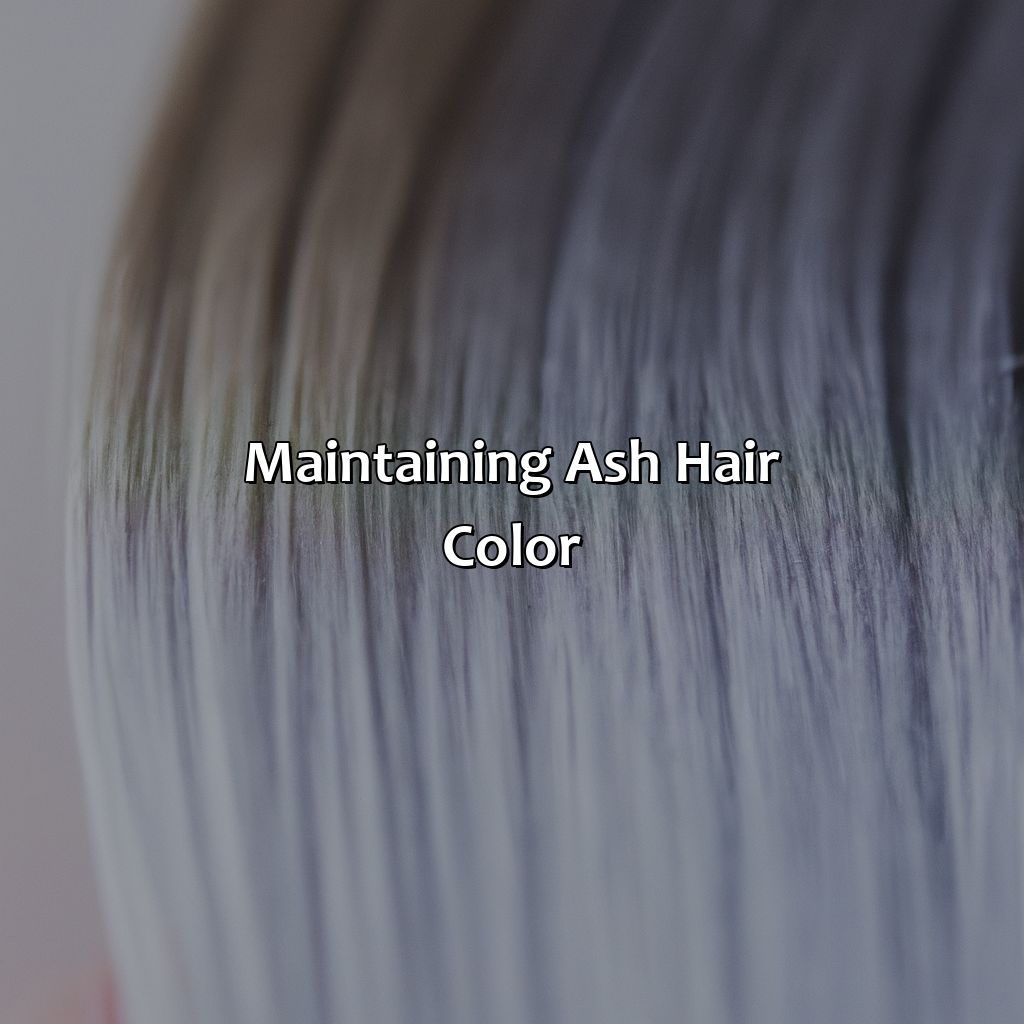 Maintaining Ash Hair Color  - What Is Ash Hair Color, 