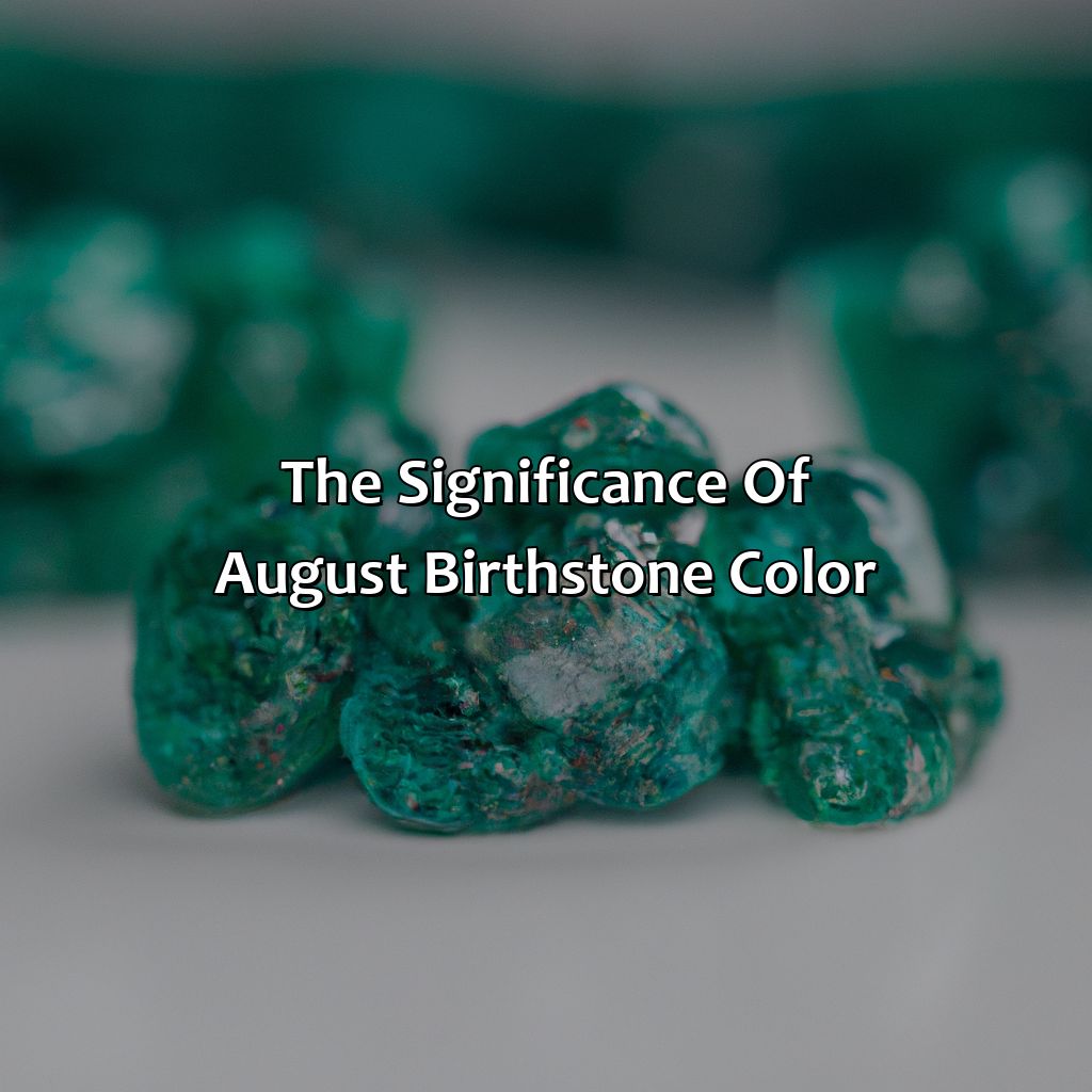 The Significance Of August Birthstone Color  - What Is August Birthstone Color, 