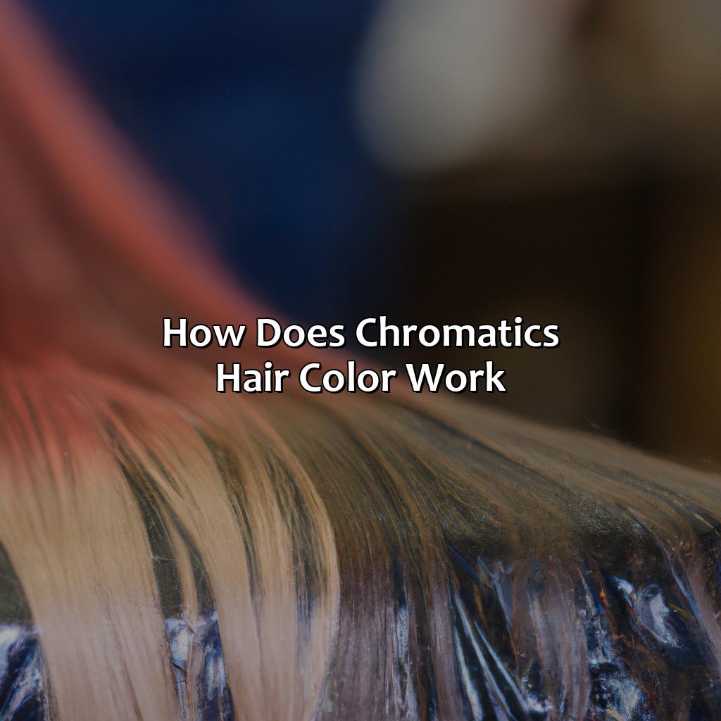 How Does Chromatics Hair Color Work?  - What Is Chromatics Hair Color, 