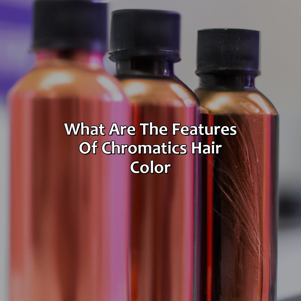 What Are The Features Of Chromatics Hair Color?  - What Is Chromatics Hair Color, 
