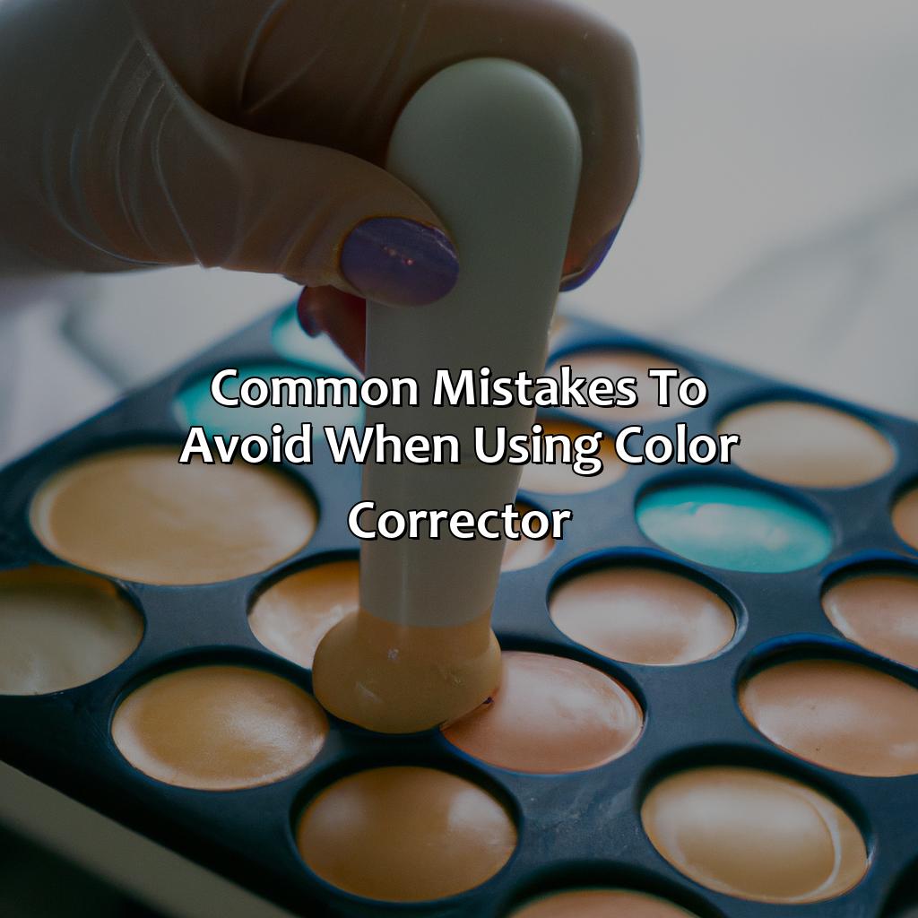 Common Mistakes To Avoid When Using Color Corrector  - What Is Color Corrector, 