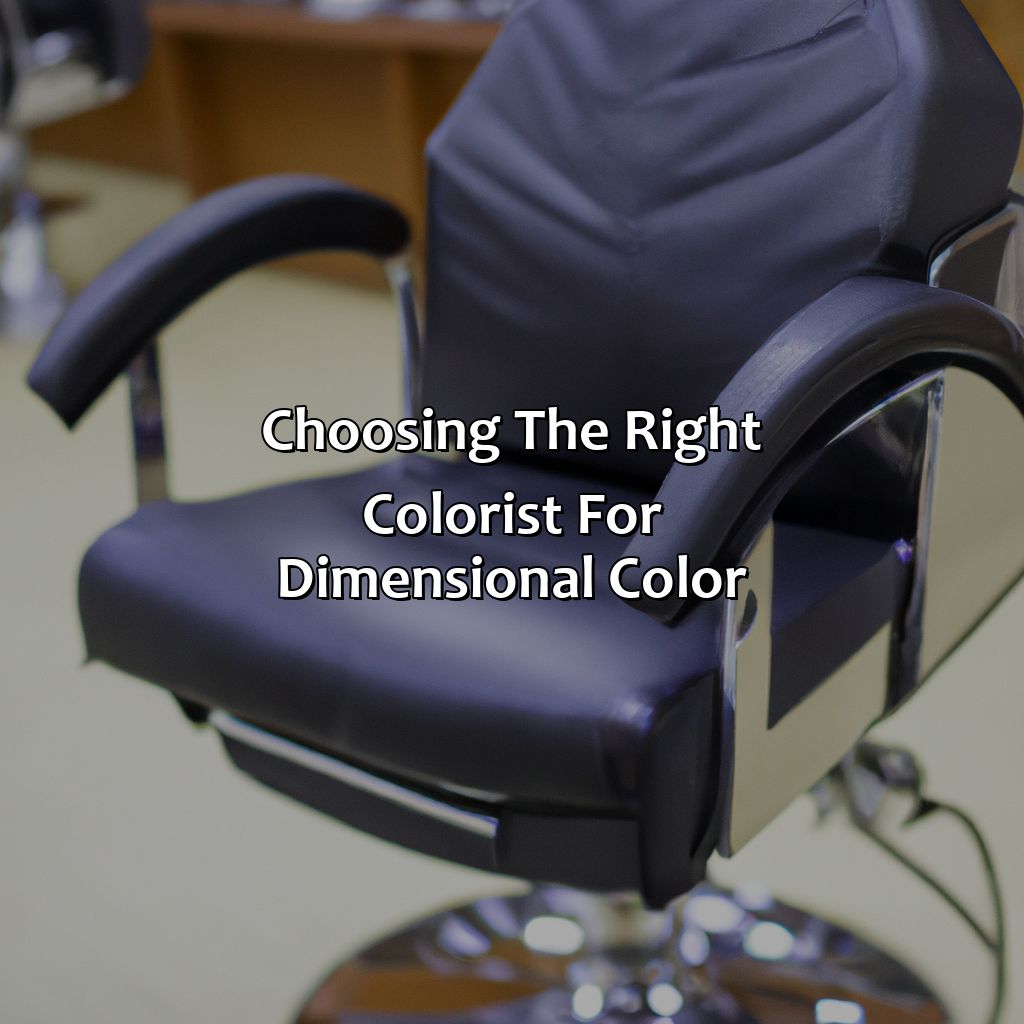 Choosing The Right Colorist For Dimensional Color  - What Is Dimensional Color, 