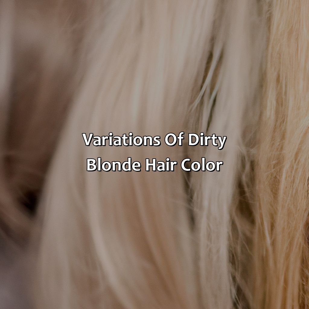 Variations Of Dirty Blonde Hair Color  - What Is Dirty Blonde Hair Color, 