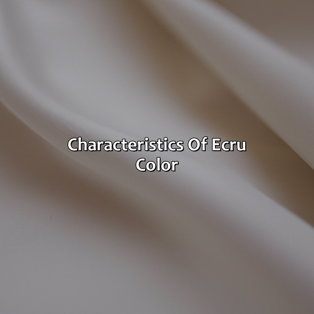 Characteristics Of Ecru Color  - What Is Ecru Color, 