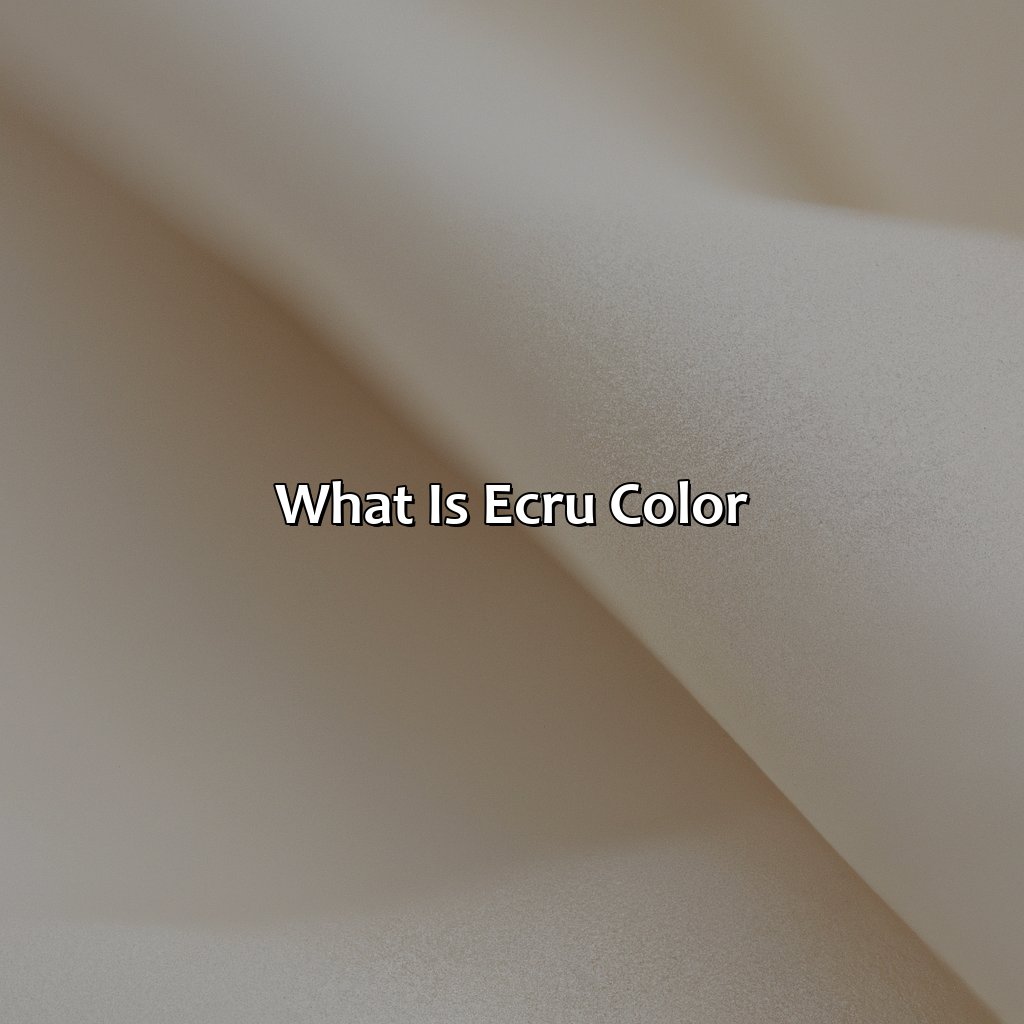What Is Ecru Color - colorscombo.com