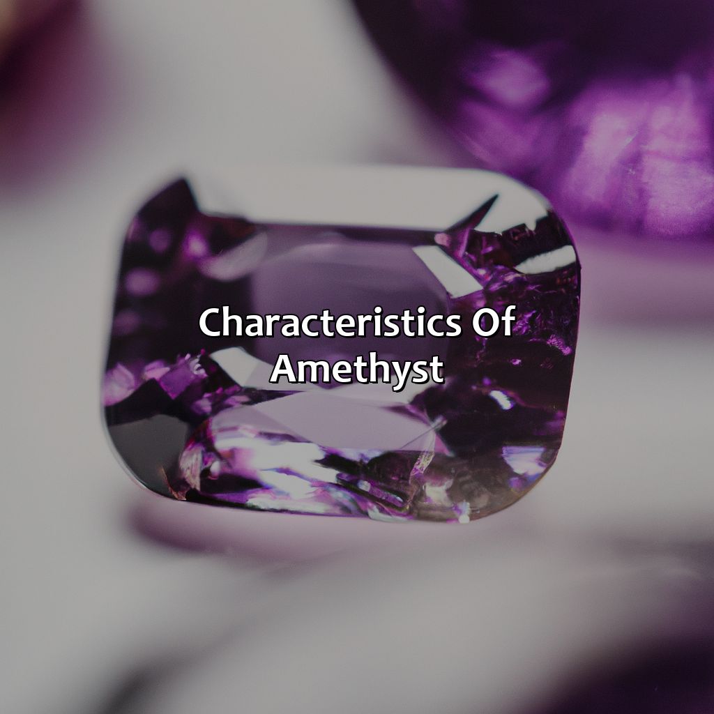 Characteristics Of Amethyst  - What Is Feb Birthstone Color, 