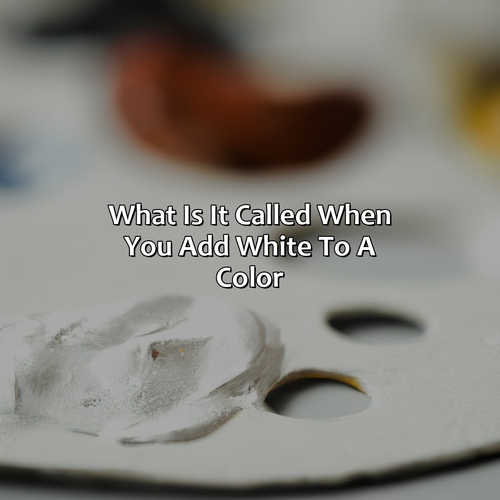 What Is It Called When You Add White To A Color - colorscombo.com
