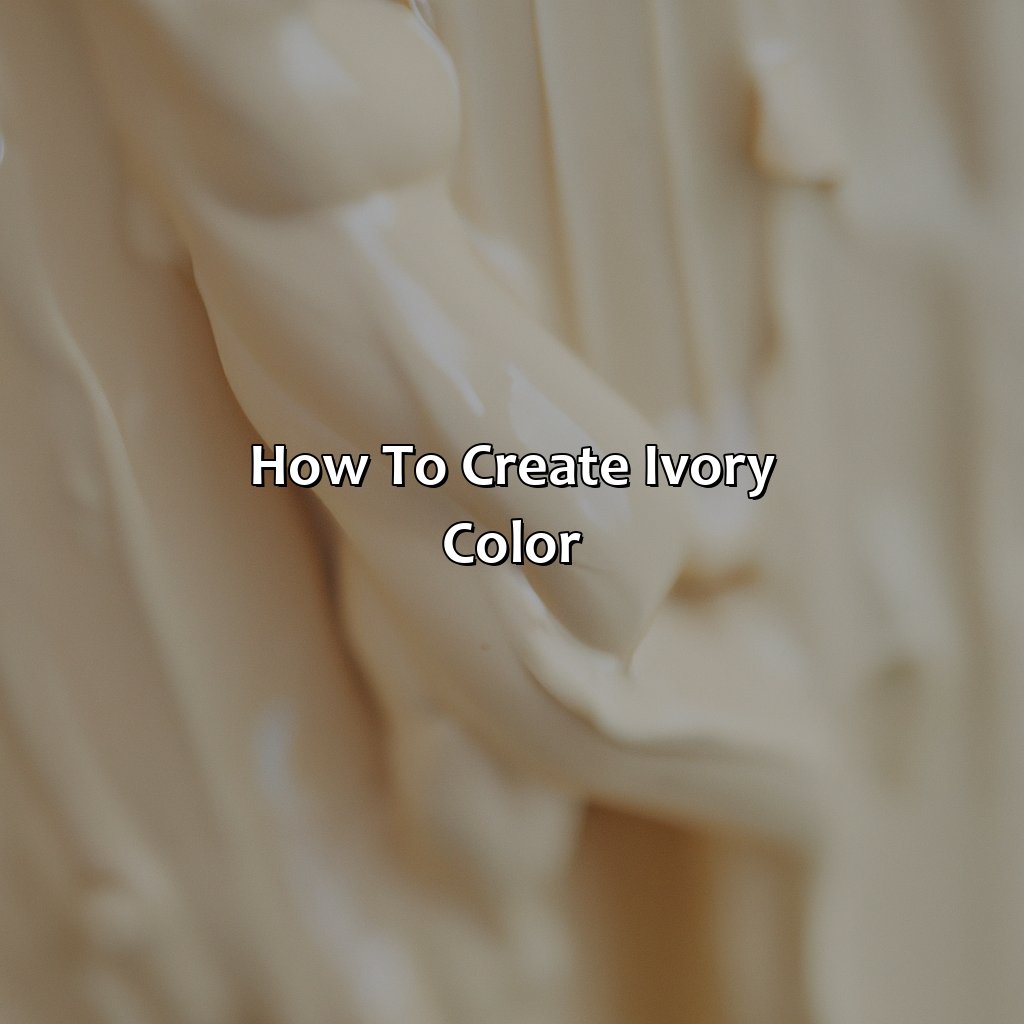 How To Create Ivory Color  - What Is Ivory Color, 