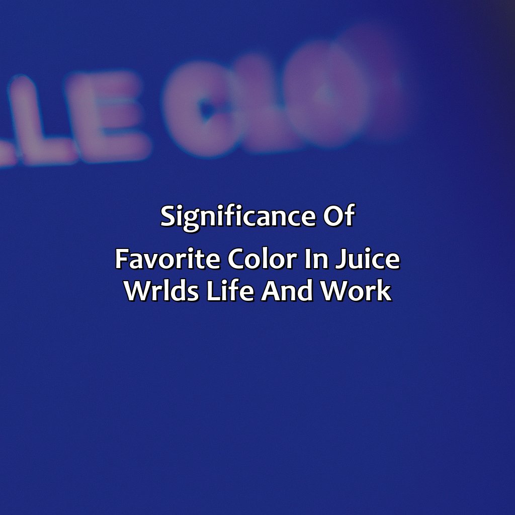 Significance Of Favorite Color In Juice Wrld