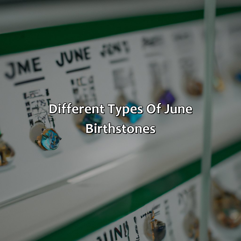 Different Types Of June Birthstones  - What Is June Birthstone Color, 