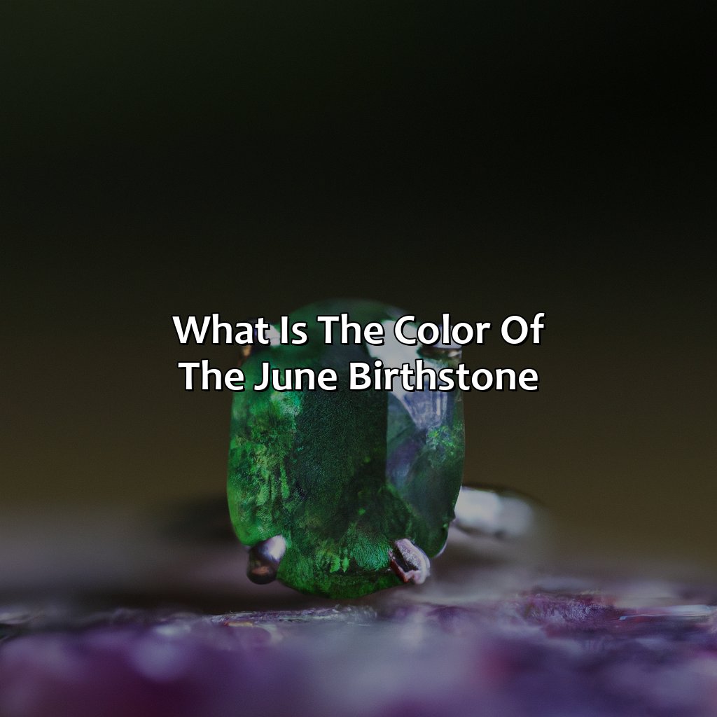 What Is The Color Of The June Birthstone?  - What Is June Birthstone Color, 