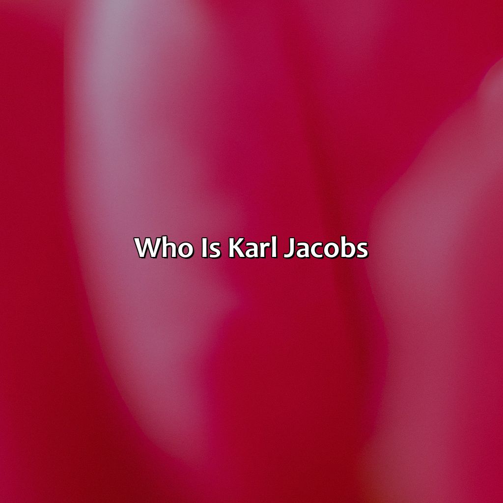 Who Is Karl Jacobs?  - What Is Karl Jacobs Favorite Color, 