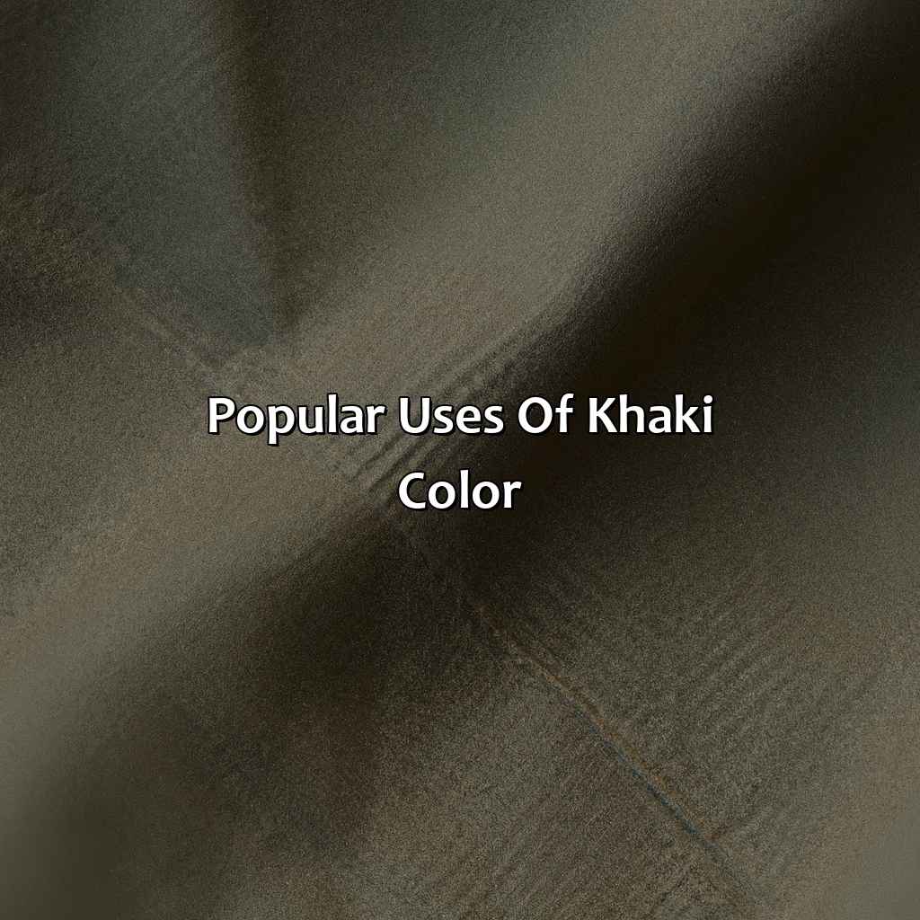 Popular Uses Of Khaki Color  - What Is Khaki Color, 