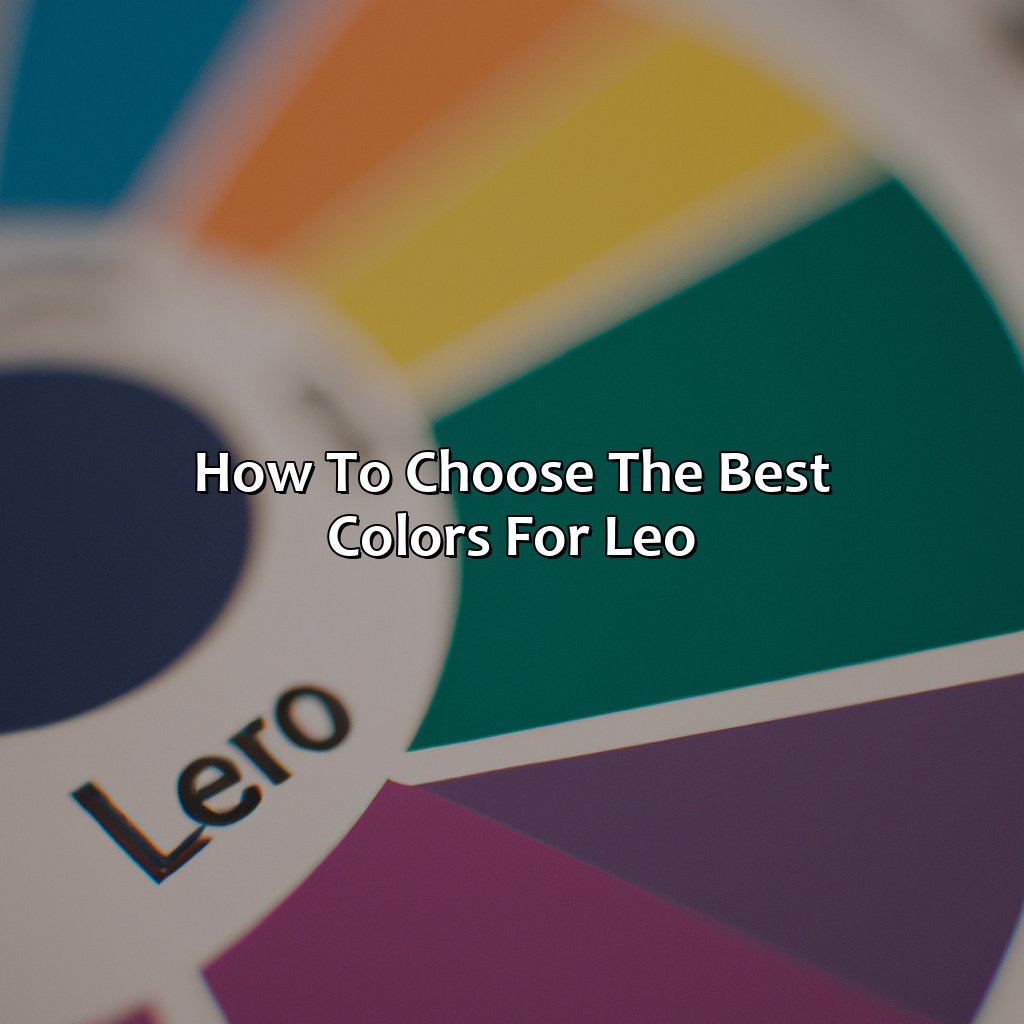 How To Choose The Best Colors For Leo  - What Is Leo