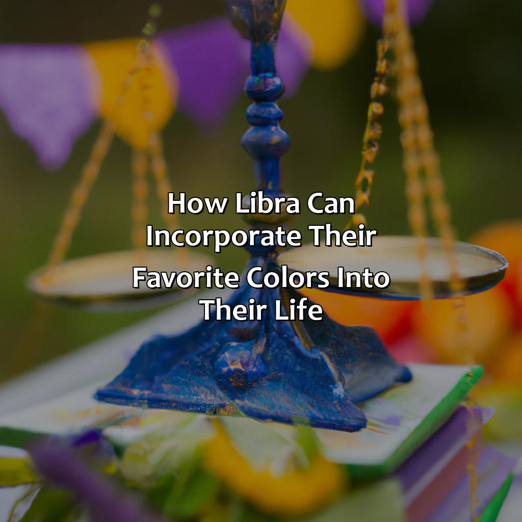 How Libra Can Incorporate Their Favorite Colors Into Their Life  - What Is Libra Favorite Color, 