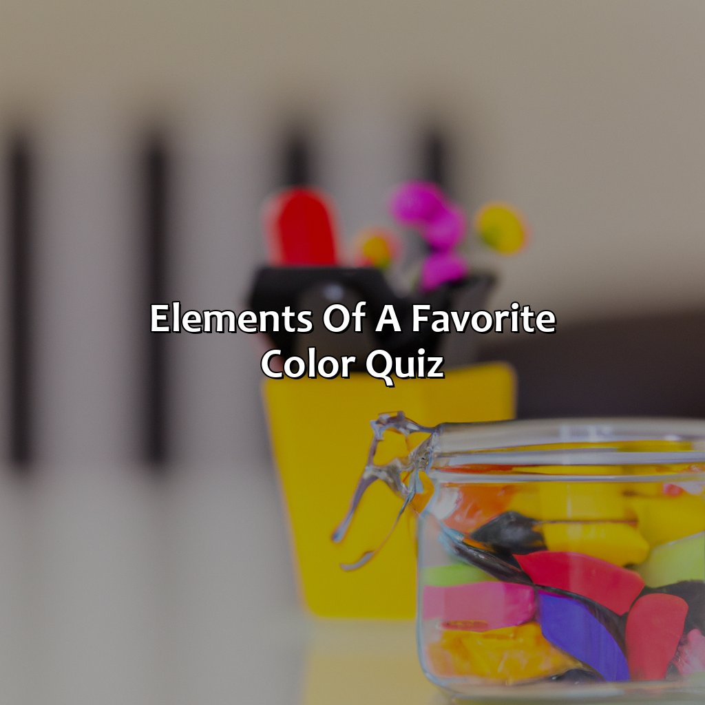 Elements Of A Favorite Color Quiz  - What Is My Favorite Color Quiz, 
