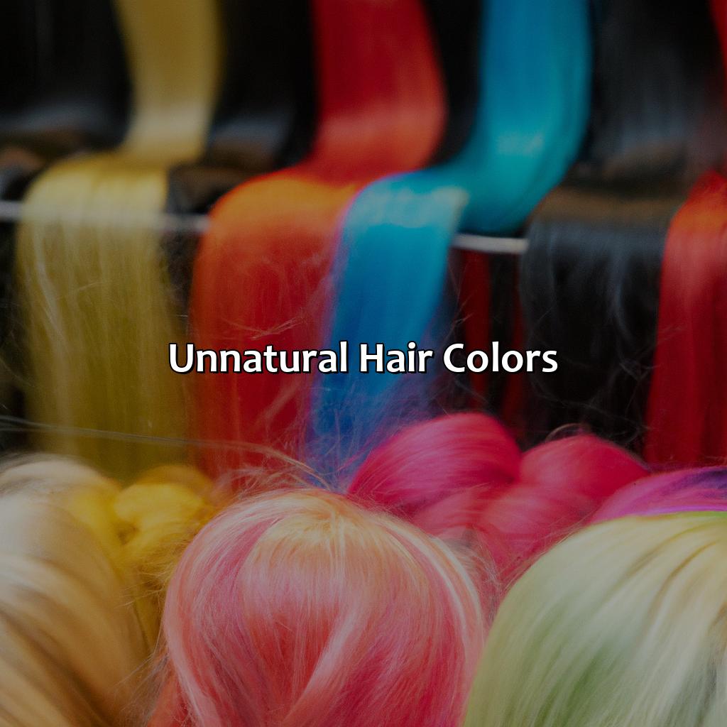 Unnatural Hair Colors  - What Is My Hair Color, 