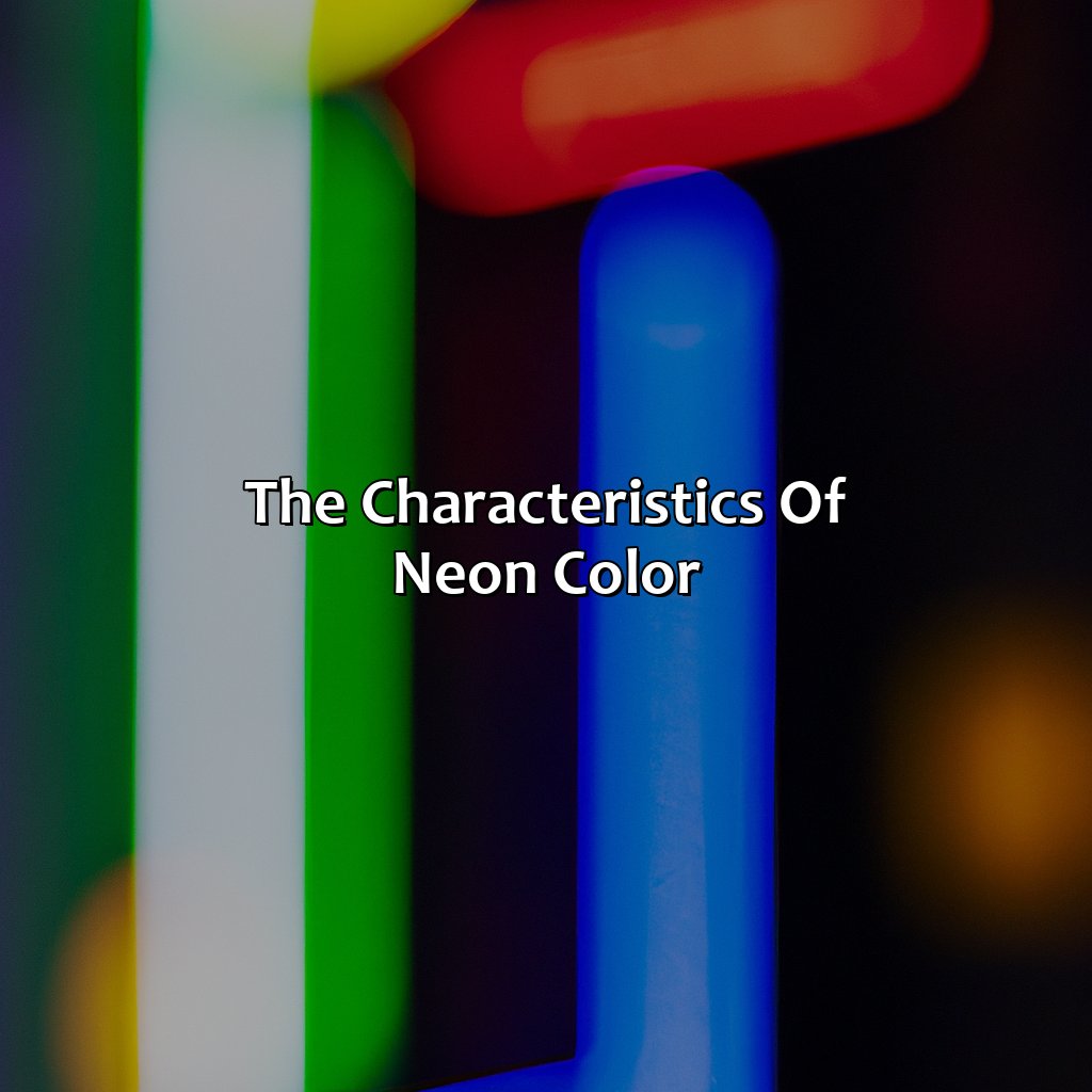 The Characteristics Of Neon Color  - What Is Neon Color, 