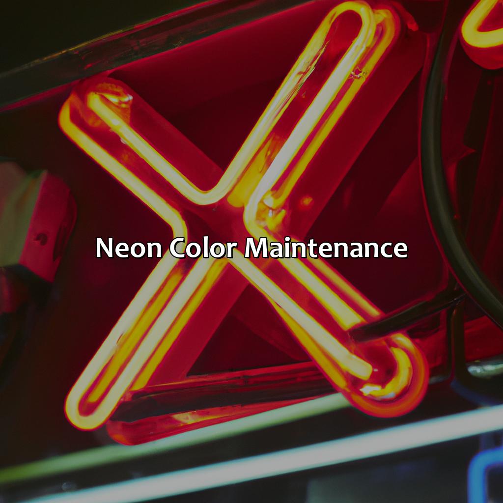 Neon Color Maintenance  - What Is Neon Color, 