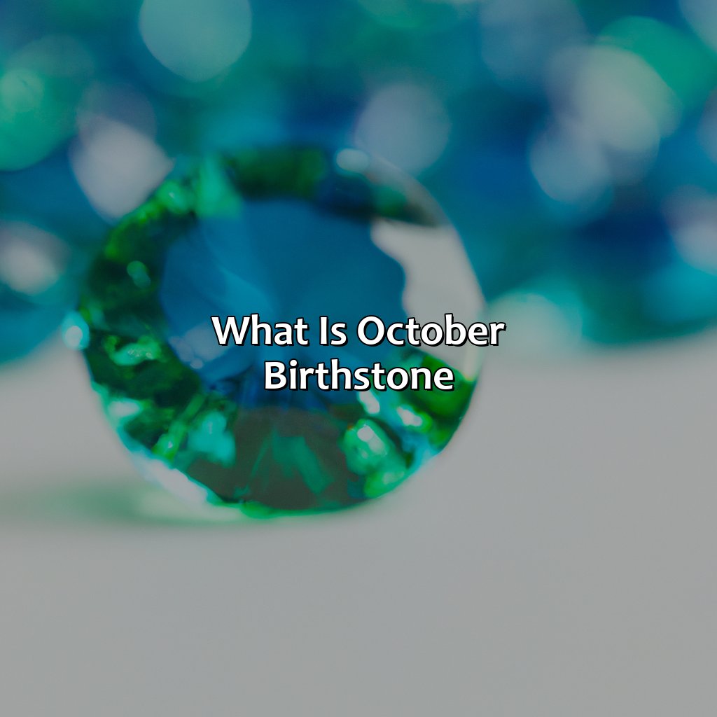 What Is October Birthstone?  - What Is October Birthstone Color, 