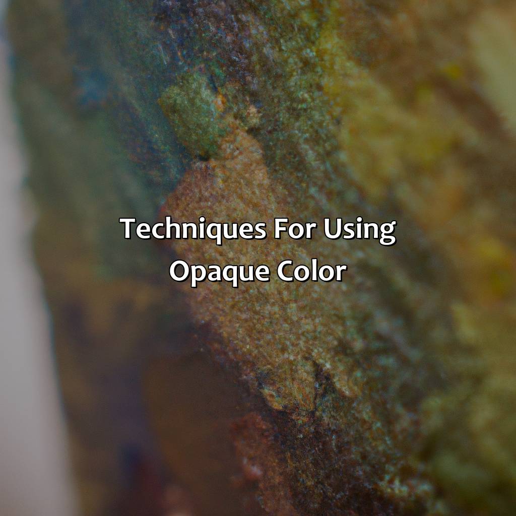Techniques For Using Opaque Color  - What Is Opaque Color, 