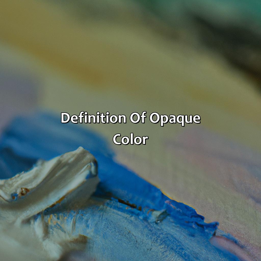 Definition Of Opaque Color  - What Is Opaque Color, 