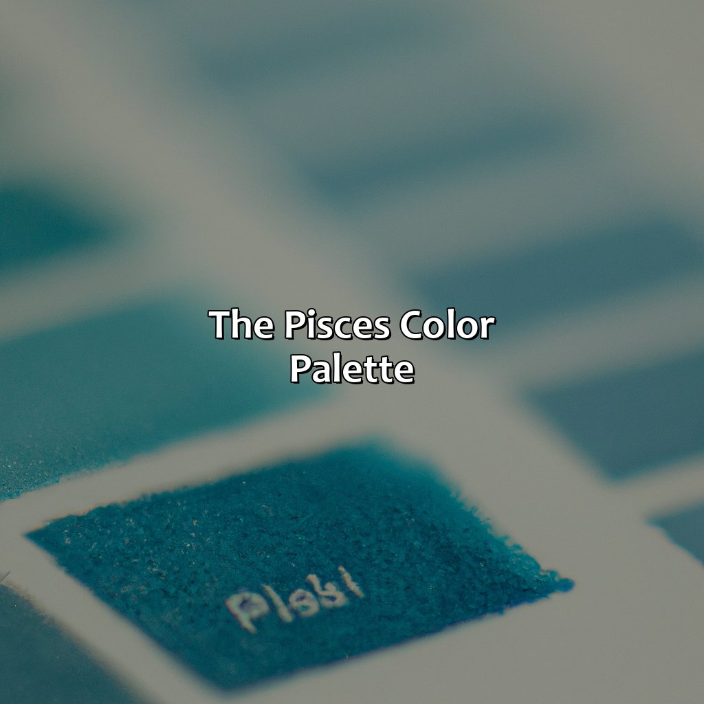 The Pisces Color Palette  - What Is Pisces Color, 