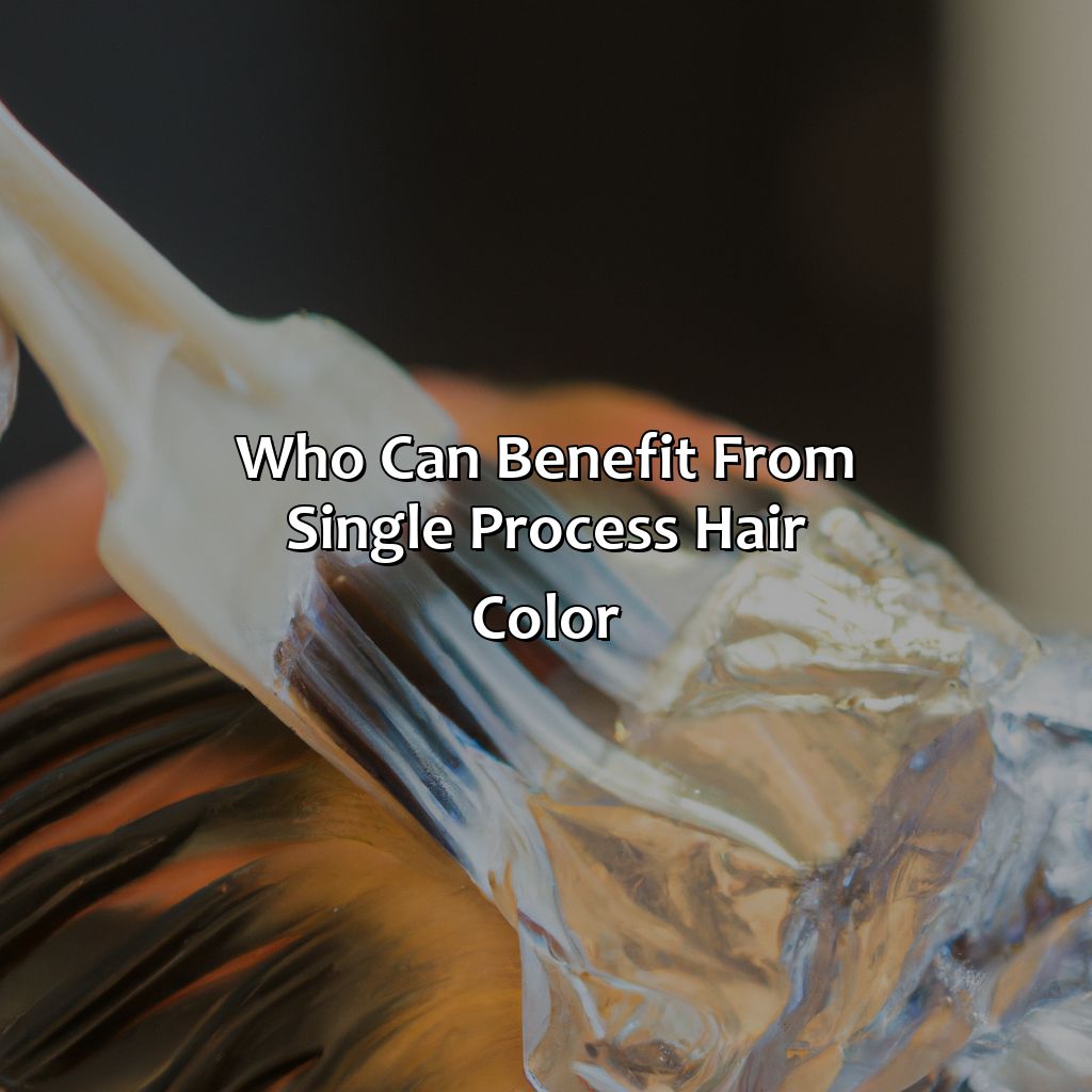 Who Can Benefit From Single Process Hair Color?  - What Is Single Process Hair Color, 