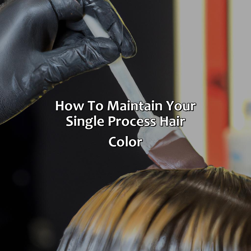 How To Maintain Your Single Process Hair Color  - What Is Single Process Hair Color, 