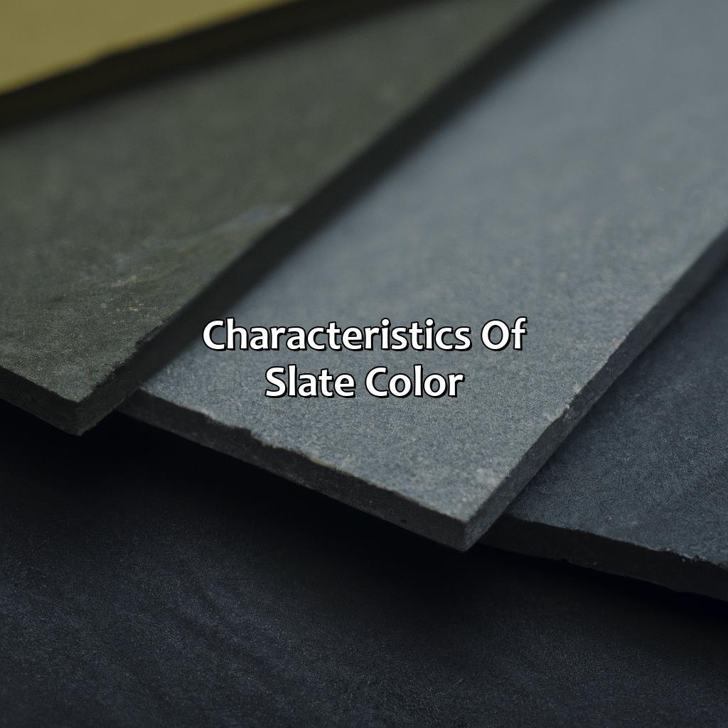 Characteristics Of Slate Color  - What Is Slate Color, 