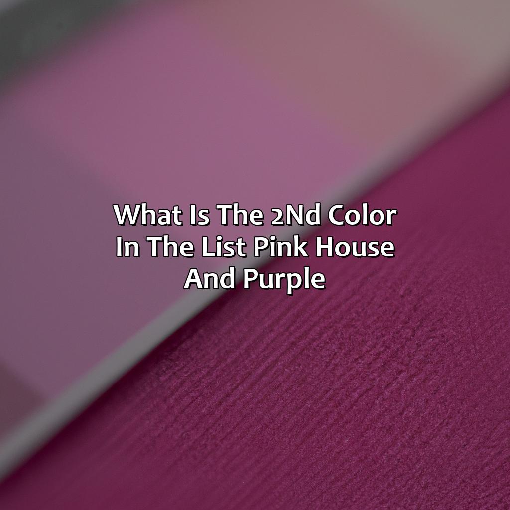 What Is The 2Nd Color In The List Pink, House And Purple? - colorscombo.com