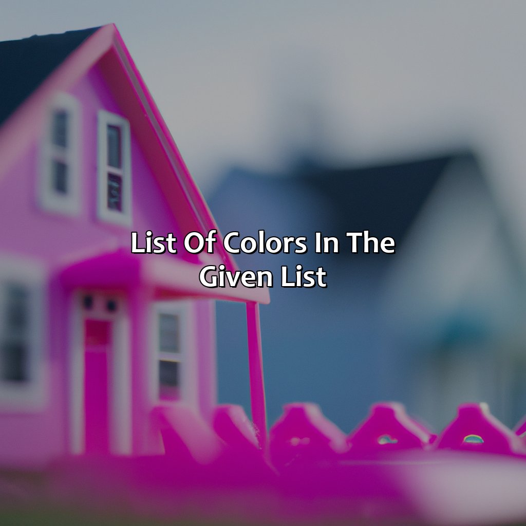 List Of Colors In The Given List  - What Is The 2Nd Color In The List Pink, House And Purple?, 